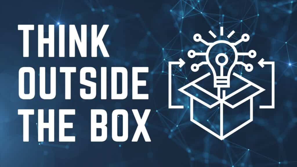 Think outside the box